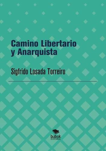 Cover image for Camino Libertario y Anarquista