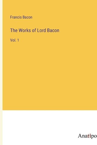 Cover image for The Works of Lord Bacon