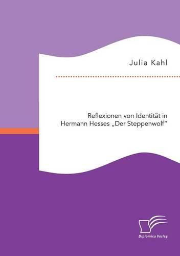 Cover image for Reflexionen von Identitat in Hermann Hesses Der Steppenwolf