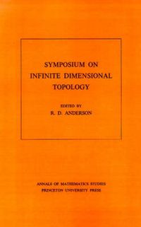 Cover image for Symposium on Infinite Dimensional Topology. (AM-69), Volume 69