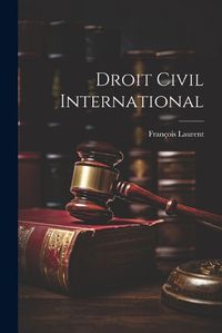 Cover image for Droit Civil International