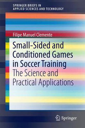 Cover image for Small-Sided and Conditioned Games in Soccer Training: The Science and Practical Applications