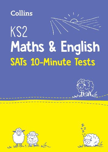 Cover image for KS2 Maths and English SATs 10-Minute Tests: For the 2023 Tests