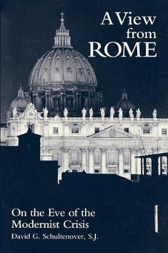 Cover image for A View From Rome: On the Eve of the Modernist Crisis