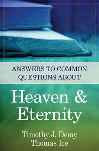 Cover image for Answers to Common Questions about Heaven & Eternity