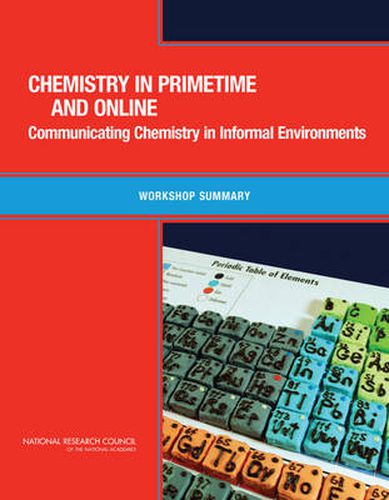 Chemistry in Primetime and Online: Communicating Chemistry in Informal Environments