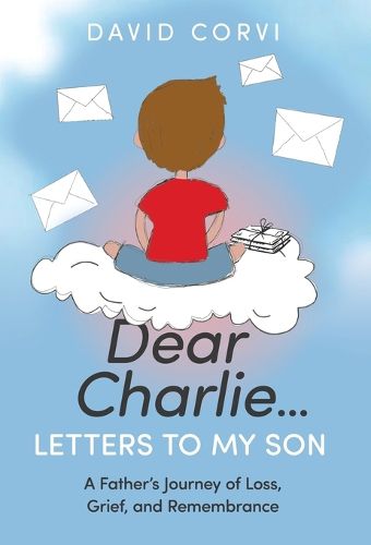 Cover image for Dear Charlie...Letters To My Son