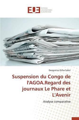 Cover image for Suspension Du Congo de l'Agoa.Regard Des Journaux Le Phare Et l'Avenir