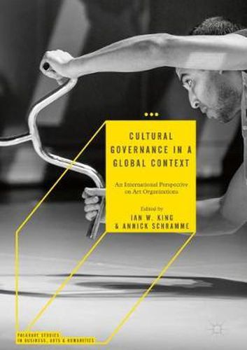 Cover image for Cultural Governance in a Global Context: An International Perspective on Art Organizations