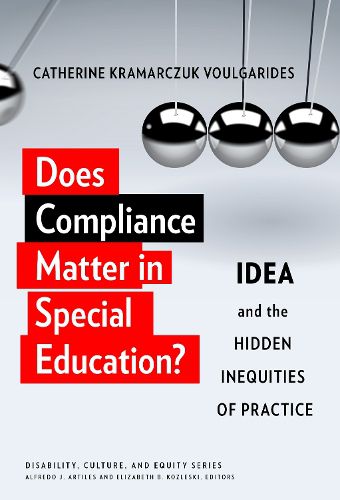 Does Compliance Matter in Special Education?: IDEA and the Hidden Inequities of Practice