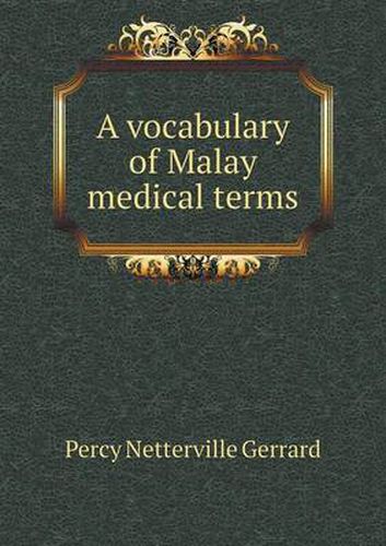 Cover image for A vocabulary of Malay medical terms