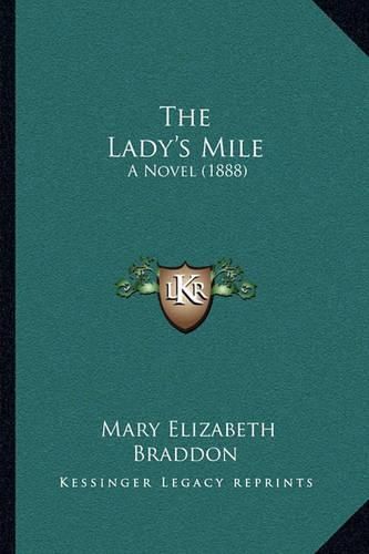 Cover image for The Lady's Mile: A Novel (1888)