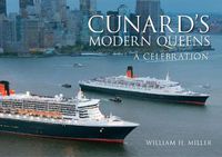 Cover image for Cunard's Modern Queens: A Celebration