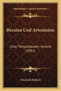 Cover image for Heraion Und Artemision: Zwei Tempelbauten Ioniens (1881)