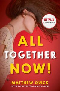 Cover image for All Together Now!: Now a major new Netflix film