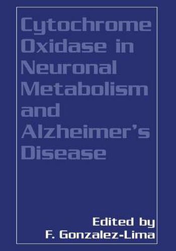 Cover image for Cytochrome Oxidase in Neuronal Metabolism and Alzheimer's Disease