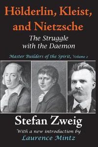 Cover image for Holderlin, Kleist, and Nietzsche: The Struggle with the Daemon