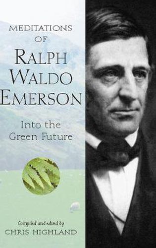 Cover image for Meditations of Ralph Waldo Emerson: Into the Green Future