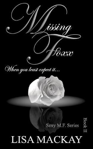 Cover image for Missing Foxx: When you least expect it...