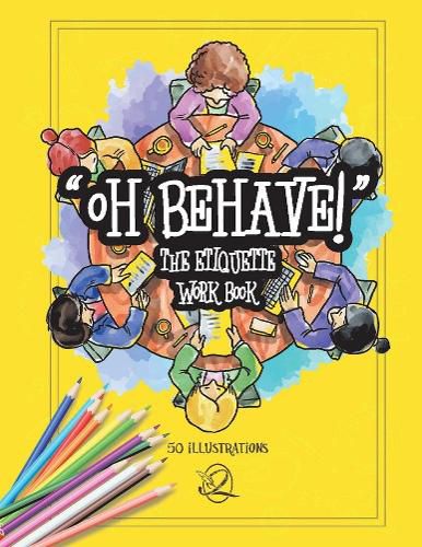 Cover image for Oh Behave The Etiquette Work Book