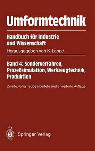 Cover image for Umformtechnik Handbuch fur Industrie und Wissenschaft: Band 4: Sonderverfahren, Prozesssimulation, Werkzeugtechnik, Produktion