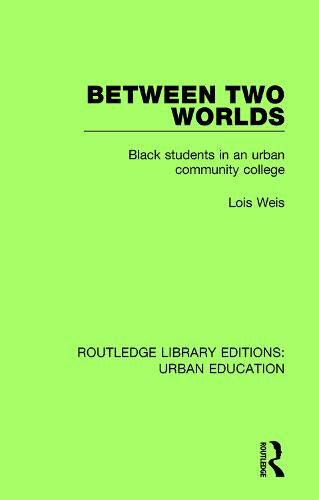 Cover image for Between Two Worlds: Black Students in an Urban Community College