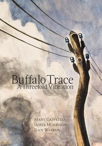 Cover image for Buffalo Trace: A Threefold Vibration