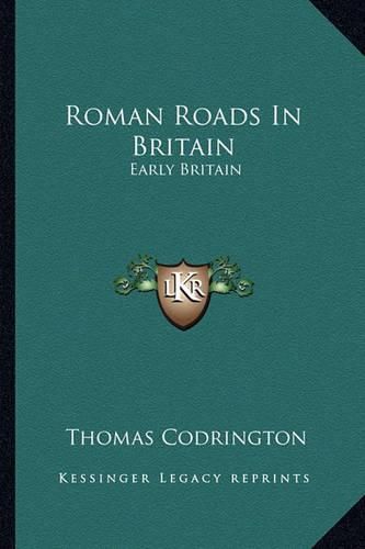 Cover image for Roman Roads in Britain: Early Britain