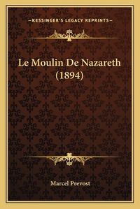 Cover image for Le Moulin de Nazareth (1894)