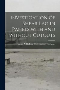 Cover image for Investigation of Shear Lag in Panels With and Without Cutouts