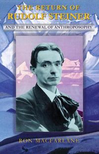 Cover image for The Return of Rudolf Steiner and the Renewal of Anthroposophy