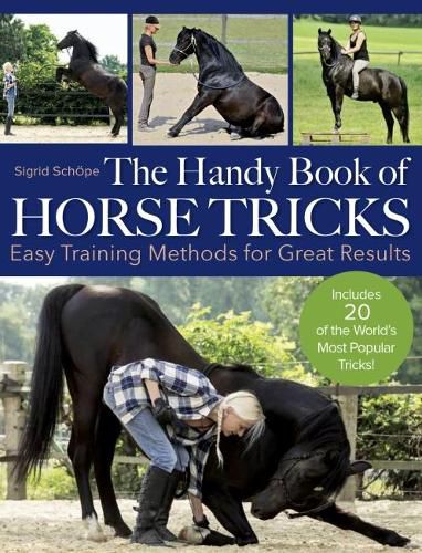 The Handy Book of Horse Tricks: Easy Training Methods for Great Results
