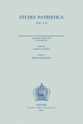 Cover image for Papers Presented at the Sixteenth International Conference on Patristic Studies Held in Oxford 2011: Volume 4: Rediscovering Origen