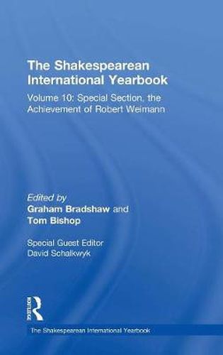 Cover image for The Shakespearean International Yearbook: Volume 10: Special section, The Achievement of Robert Weimann