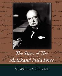 Cover image for The Story of the Malakand Field Force