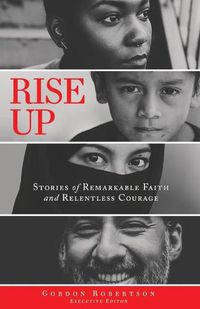 Cover image for Rise Up: Stories of Remarkable Faith and Relentless Courage