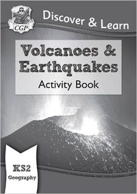 Cover image for KS2 Discover & Learn: Geography - Volcanoes and Earthquakes Activity Book