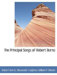 Cover image for The Principal Songs of Robert Burns