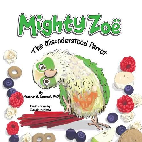 Cover image for Mighty Zoe: The Misunderstood Parrot