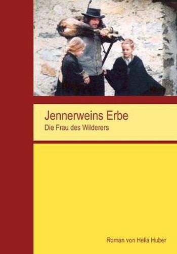 Cover image for Jennerweins Erbe: Die Frau des Wilderers