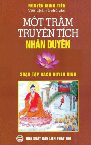 Cover image for M&#7897;t tr&#259;m truy&#7879;n tich nhan duyen: D&#7883;ch t&#7915; nguyen tac So&#7841;n t&#7853;p bach duyen kinh