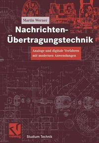 Cover image for Nachrichten-UEbertragungstechnik: Analoge und digitale Verfahren mit modernen Anwendungen