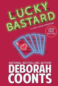 Cover image for Lucky Bastard: Large Print Edition