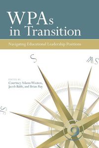 Cover image for WPAs in Transition: Navigating Educational Leadership Positions