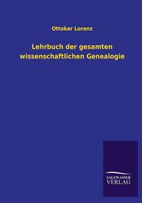 Cover image for Lehrbuch Der Gesamten Wissenschaftlichen Genealogie