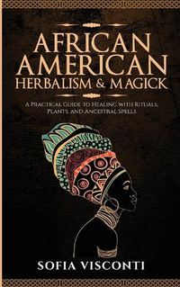 Cover image for African American Herbalism & Magick