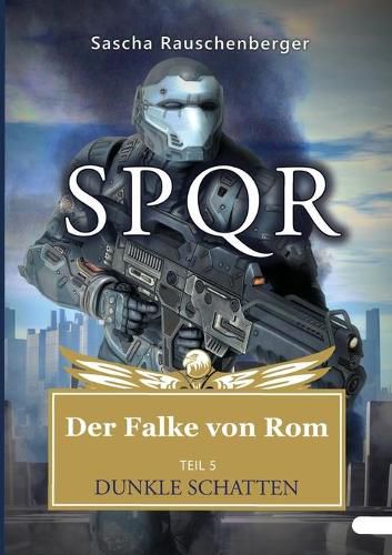 Cover image for SPQR - Der Falke von Rom: Teil 5: Dunkle Schatten