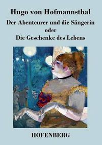 Cover image for Der Abenteurer und die Sangerin oder Die Geschenke des Lebens