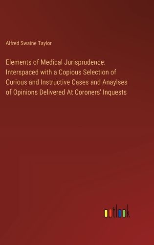 Elements of Medical Jurisprudence