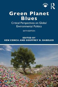 Cover image for Green Planet Blues: Critical Perspectives on Global Environmental Politics